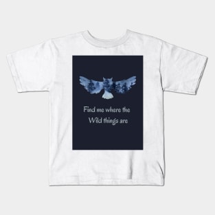 Wildlife nature - Inspirational quote for Nature lovers and travelers 1 Kids T-Shirt